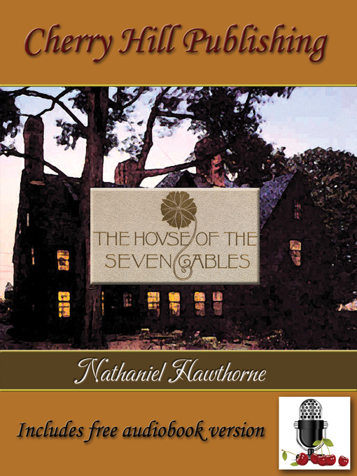 Title details for The House of Seven Gables by Nathaniel Hawthorne - Available